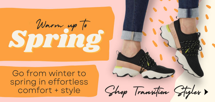  Shop Transition Styles –Go from winter to spring in comfort and style